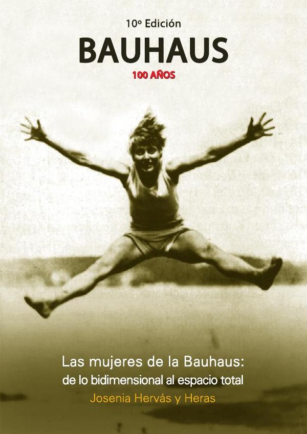 Las mujeres de la Bauhaus:de lo biodimensional al espacio total