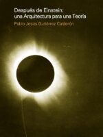 Despues de Einstein: una arquitectura para una teoría