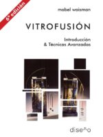 Vitrofusión:Introduccion y técnicas avanzadas