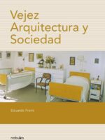 Vejez, Arquitectura y Sociedad