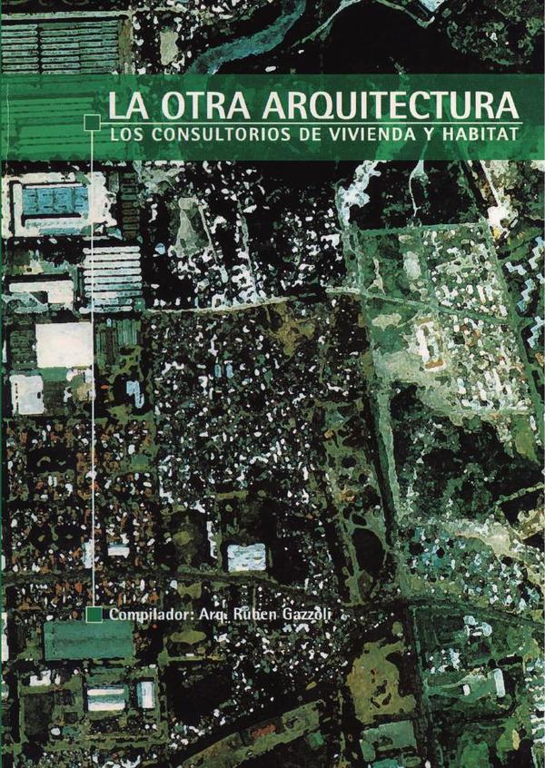 La otra arquitectura:Los consultorios de vivienda y habitat