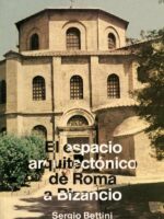El espacio arquitectónico de Roma a Bizancio