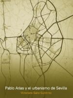 Pablo Arias y el urbanismo de Sevilla