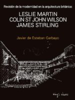 Revisión de la modernidad en la arquitectura británica:Leslie Martin, Colin St John Wilson, James Stieling