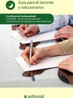 Gestión de la instalación y mantenimiento de céspedes en campos deportivos. AGAJ0308 - Guía para el docente y solucionarios