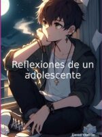 Reflexiones De Un Adolescente