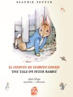 El cuento de Pedrito Conejo - The Tale of Peter Rabbit:Texto paralelo bilingüe - Bilingual edition: Inglés - Español / English - Spanish