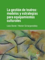 La gestión de teatros:Modelos y estrategias para equipamientos culturales