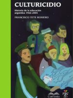 Culturicidio:Historia de la Educación Argentina (1966-2004)