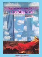 Guía para interpretar los sueños. Diccionario de la A a la Z
