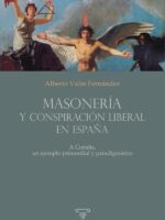 Masonería y conspiración liberal en España:A Coruña, un ejemplo primordial y paradigmático
