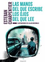 Las manos del que escribe, los ojos del que lee