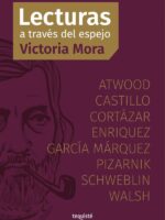 Lecturas a través del espejo: Atwood, Castillo, Cortázar, Enriquez, García Márquez, Pizarnik, Schweblin, Walsh