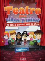 Teatro para niños y niñas:De cero a ciento y pico de años