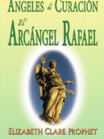 Ángeles de Curación:El arcángel Rafael