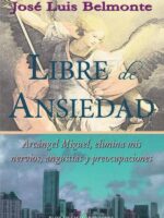 Libre de ansiedad:Arcángel miguel, elimina mis nervios, angustias y preocupaciones