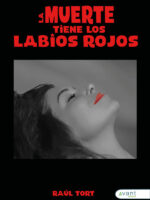 La muerte tiene los labios rojos, el sueño de la razón y otras narraciones