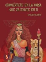 Conviértete en la diosa que ya existe en ti