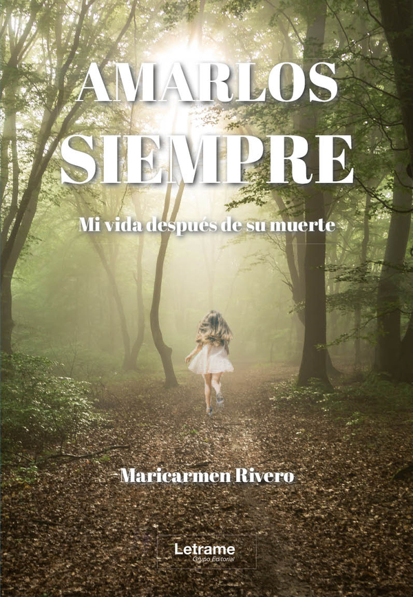 Amarlos siempre:Mi vida después de su muerte