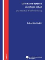Sistema de Derecho Societario Actual:Repensando el Derecho Societario