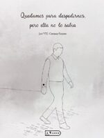 Quedamos para despedirnos pero ella no lo sabía :Pensamientos en un pequeño relato sobre la amistad