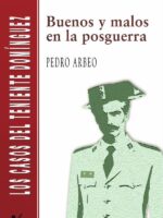 Buenos y malos en la posguerra:Los casos del teniente Domínguez