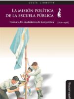 La misión política de la escuela pública:Formar a los ciudadanos de la república (1870-1916)