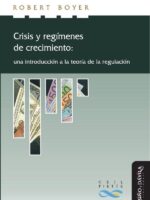 Crisis y regímenes de crecimiento:Una introducción a la teoría de la regulación