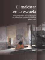 El malestar en la escuela:Una perspectiva psicopedagógica del sentido del aprendizaje escolar para el niño