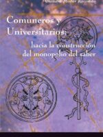 Comuneros y Universitarios:Hacia la construcción del monopolio del saber