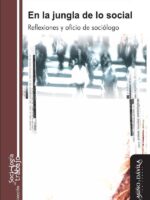 En la jungla de lo social:Reflexiones y oficio de sociólogo