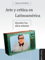 Arte y crítica en Latinoamérica durante los años setenta