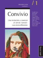 Convivio / 1. Una invitación a construir al “ser-en ''común''-con otro/a diferente”