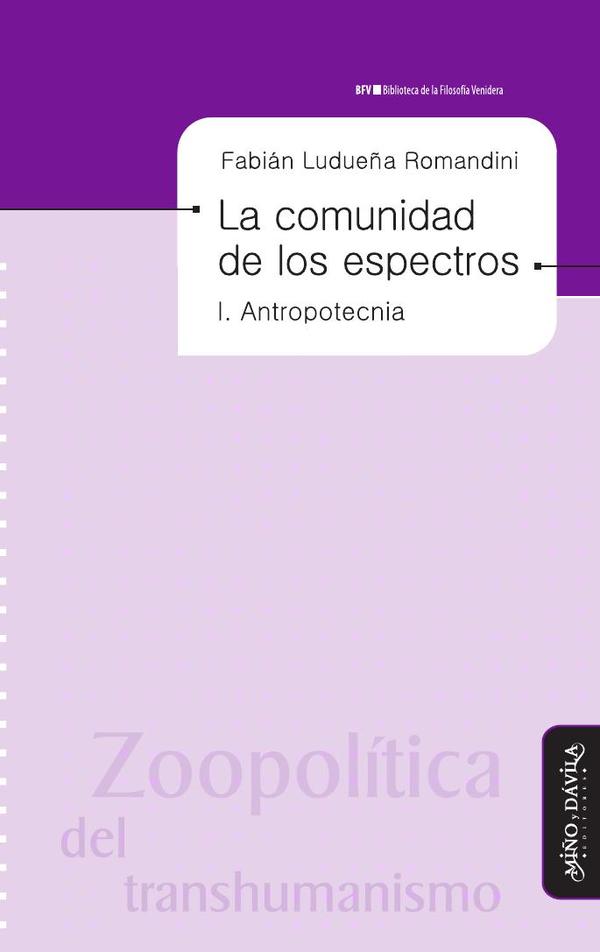 La comunidad de los espectros I *:Antropotecnia