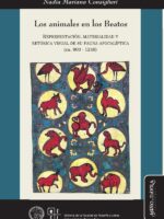 Los animales en los Beatos:Representación, materialidad y retórica visual de su fauna apocalíptica (ca. 900-1248)