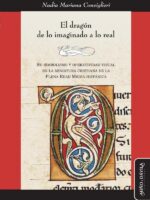 El dragón de lo imaginado a lo real:Su simbolismo y operatividad visual en la miniatura cristiana de la Plena Edad Media hispánica