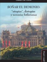Soñar el demonio:"Utopías", distopías y ucronías hitlerianas