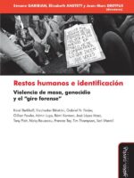 Restos humanos e identificación:Violencia de masa, genocidio y el "giro forense"
