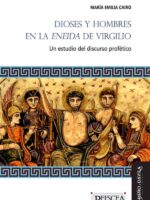 Dioses y hombres en la Eneida de Virgilio:Un estudio del discurso profético