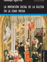 La invención social de la Iglesia en la Edad Media