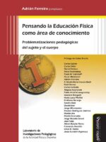 Pensando la Educación Física como área de conocimiento:Problematizaciones pedagógicas del sujeto y el cuerpo