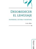 Desobedecer el lenguaje (alteridad, lectura y escritura)
