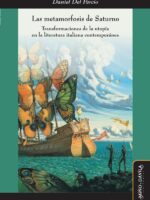 Las metamorfosis de Saturno.:Transformaciones de la utopía en la literatura italiana contemporánea