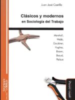 Clásicos y modernos en Sociología del Trabajo