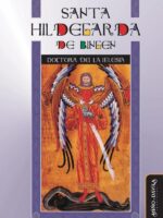 Santa Hildegarda de Bingen. Doctora de la Iglesia