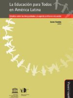 La Educación para Todos en América Latina:Estudios sobre las desigualdades y la agenda política en educación