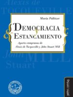 Democracia y estancamiento.:Aportes tempranos de Alexis de Tocqueville y John Stuart Mill