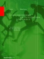 Como prosperar en la economía sostenible:Diseñar hoy el mundo del futuro