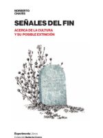Señales del fín:Acerca de la cultura y su posible extinción