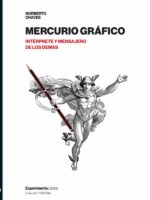 Mercurio Gráfico:Interprete y mensajero de las demás profesión, aprendizaje y práctica del diseño gráfico. Teoría y crítica